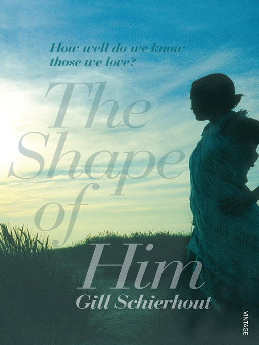 Title details for The Shape of Him by Gill Schierhout - Available